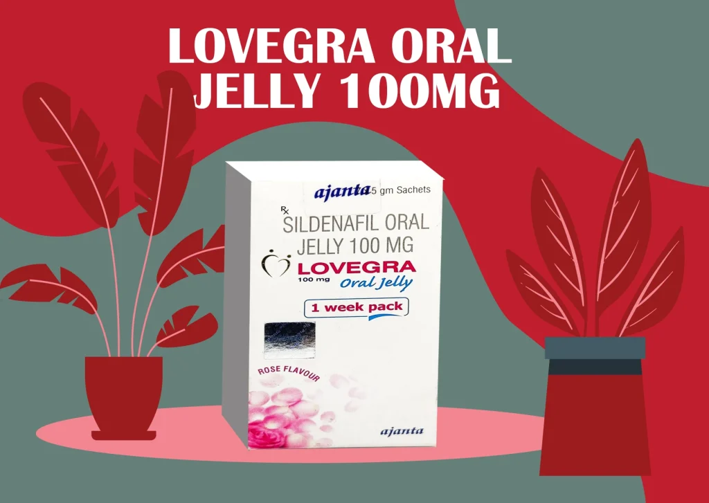 Lovegra Oral Jelly 100mg