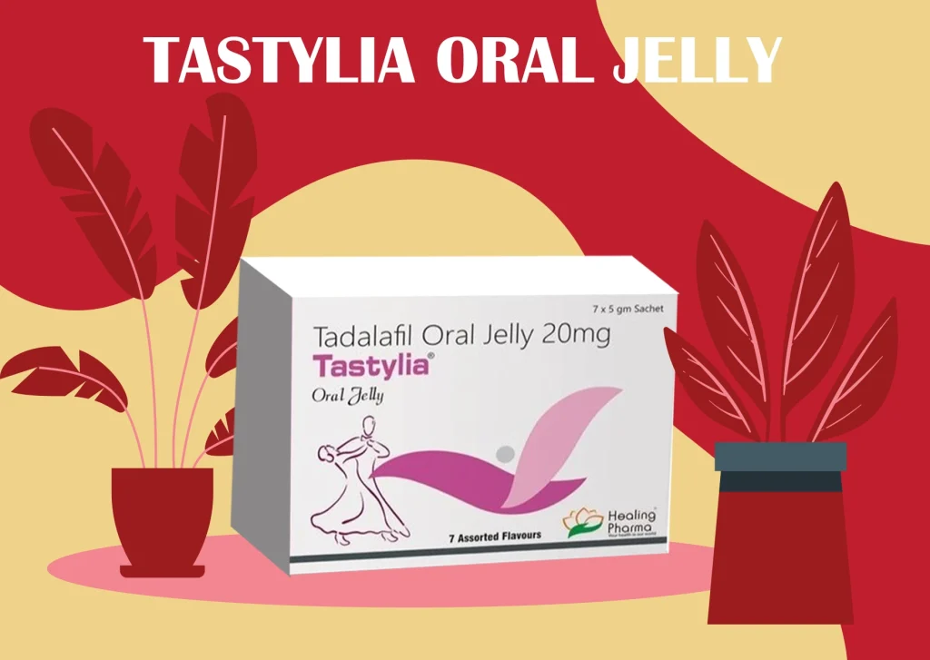 Tastylia Oral jelly 20mg- A beginner’s guide