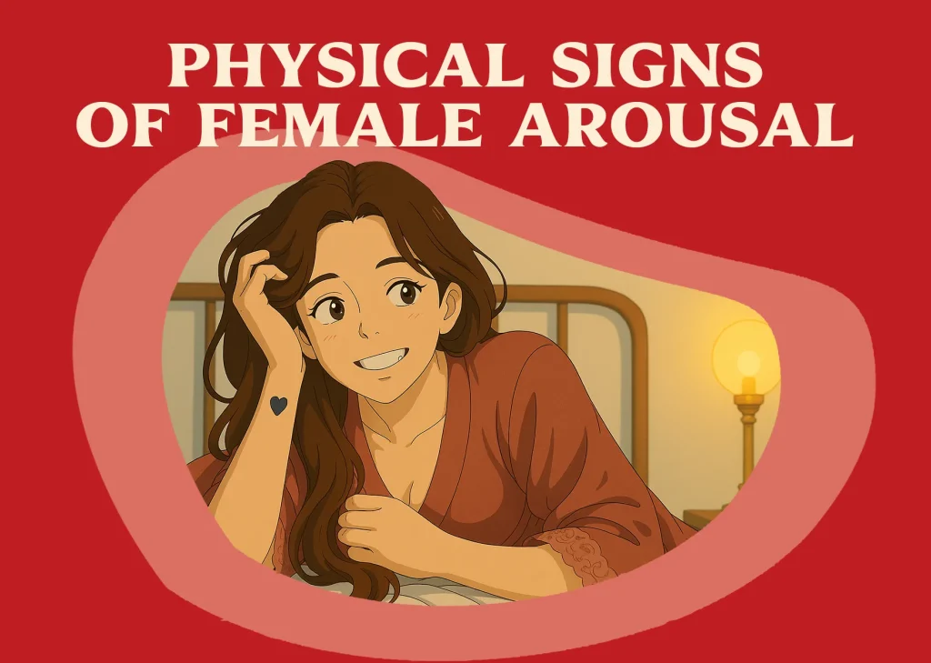 Physical signs of female arousal