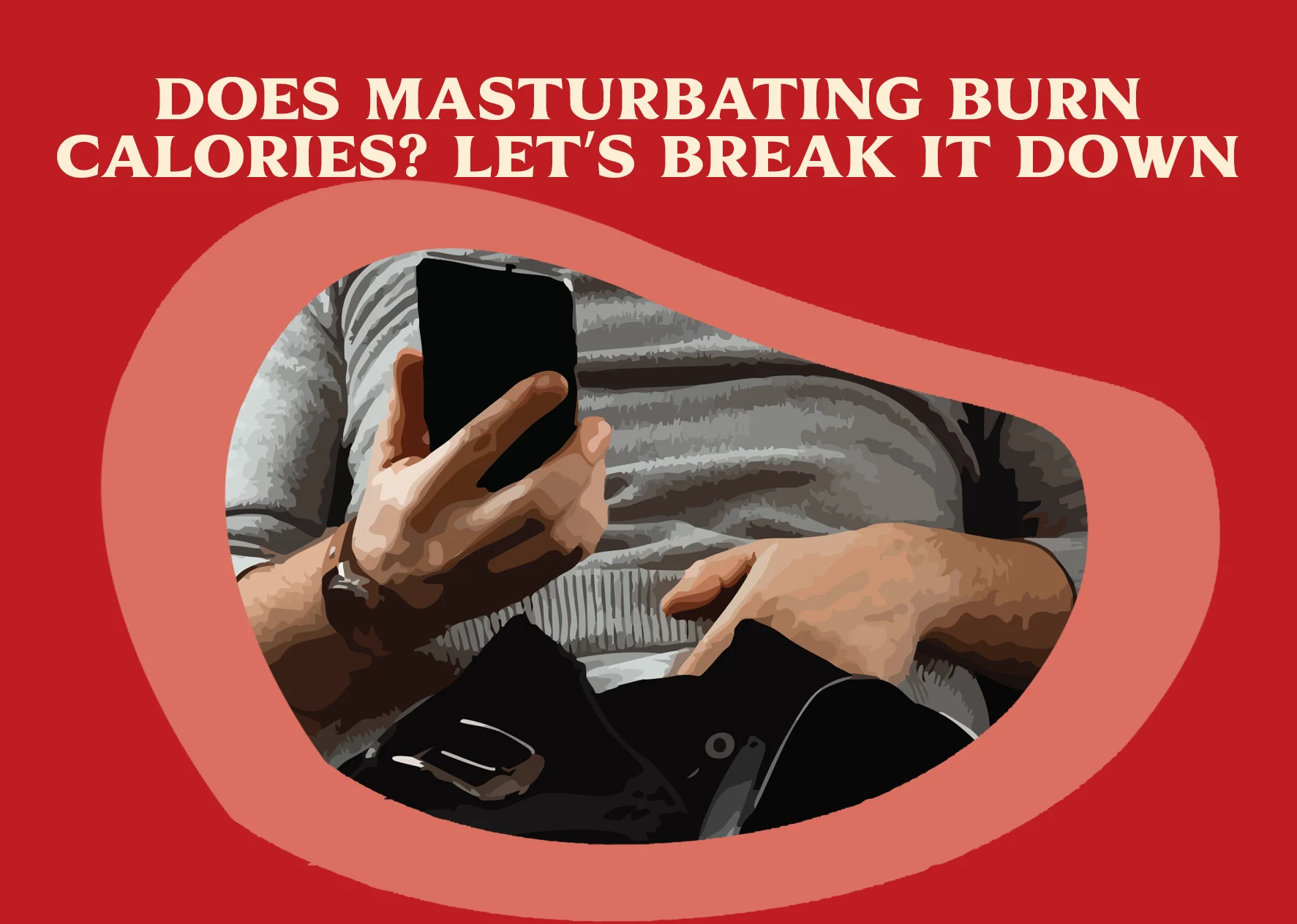Does Masturbating Burn Calories? Find Out Here