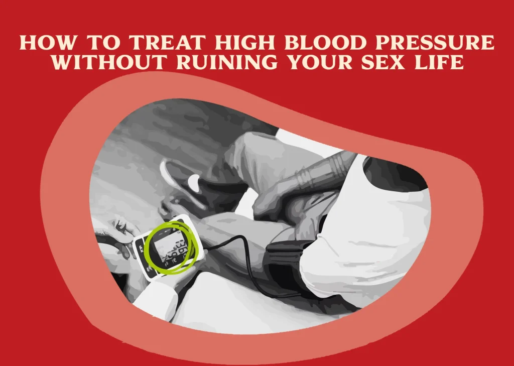 How to treat high blood pressure without ruining your sex life